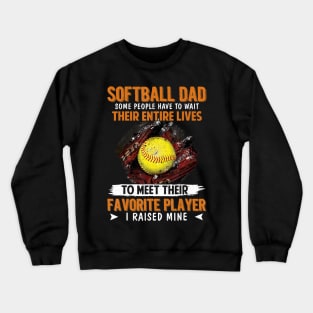 Funny softball dad for men softball dad i raised Crewneck Sweatshirt